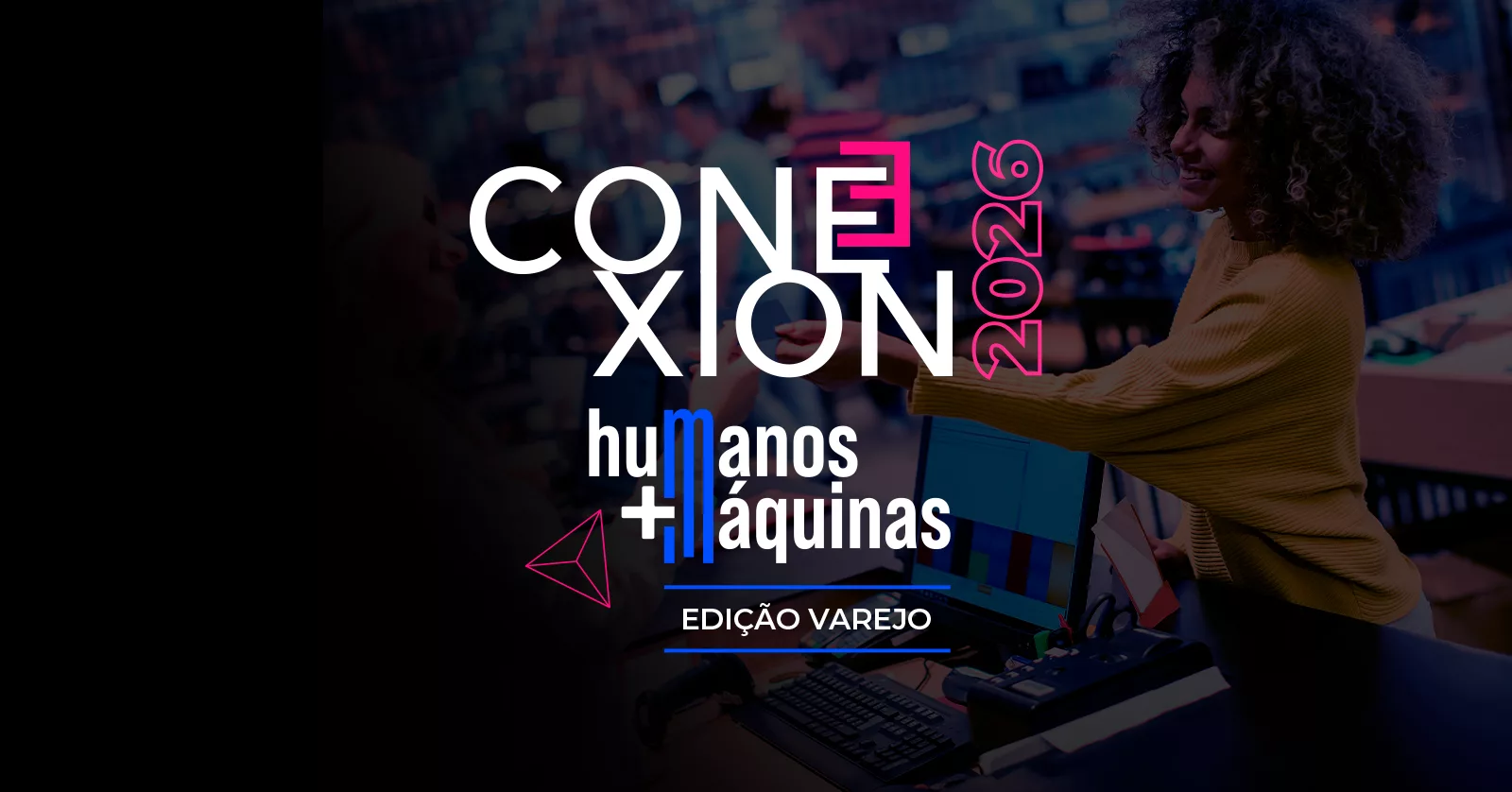 Conexion 2026 - Maturidade Digital no Varejo