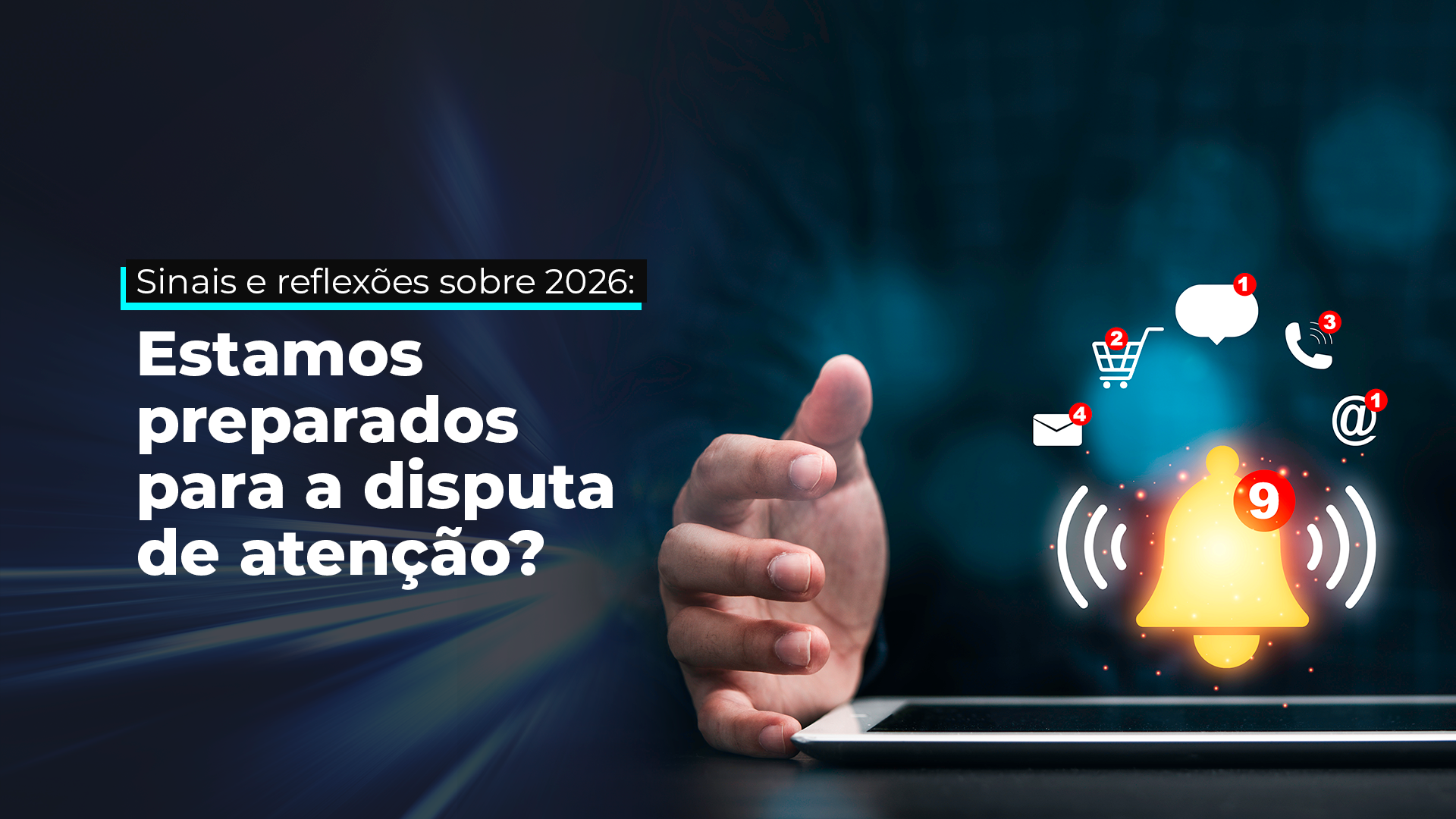 Conecta SP - Sinais e reflexões sobre 2026: estamos preparados para a disputa de atenção?