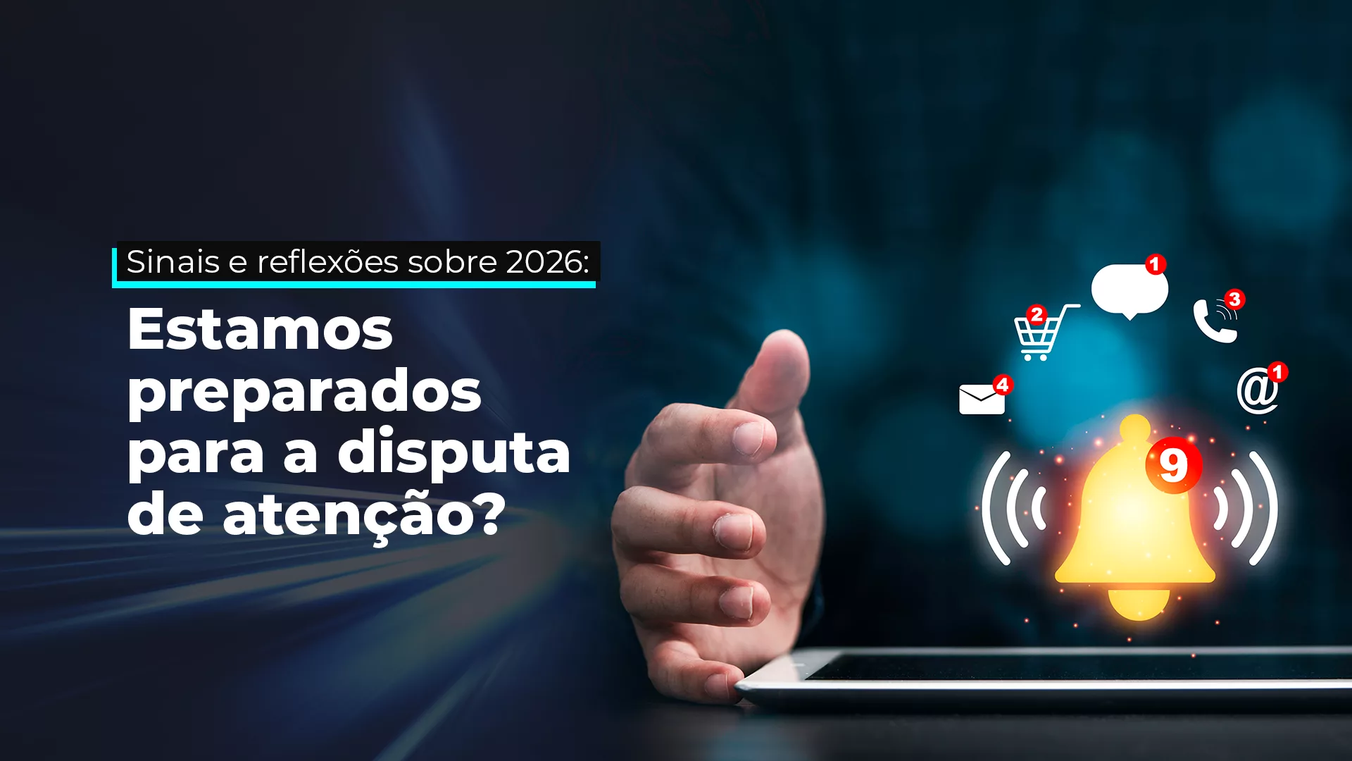Conecta SP - Sinais e reflexões sobre 2026: estamos preparados para a disputa de atenção?