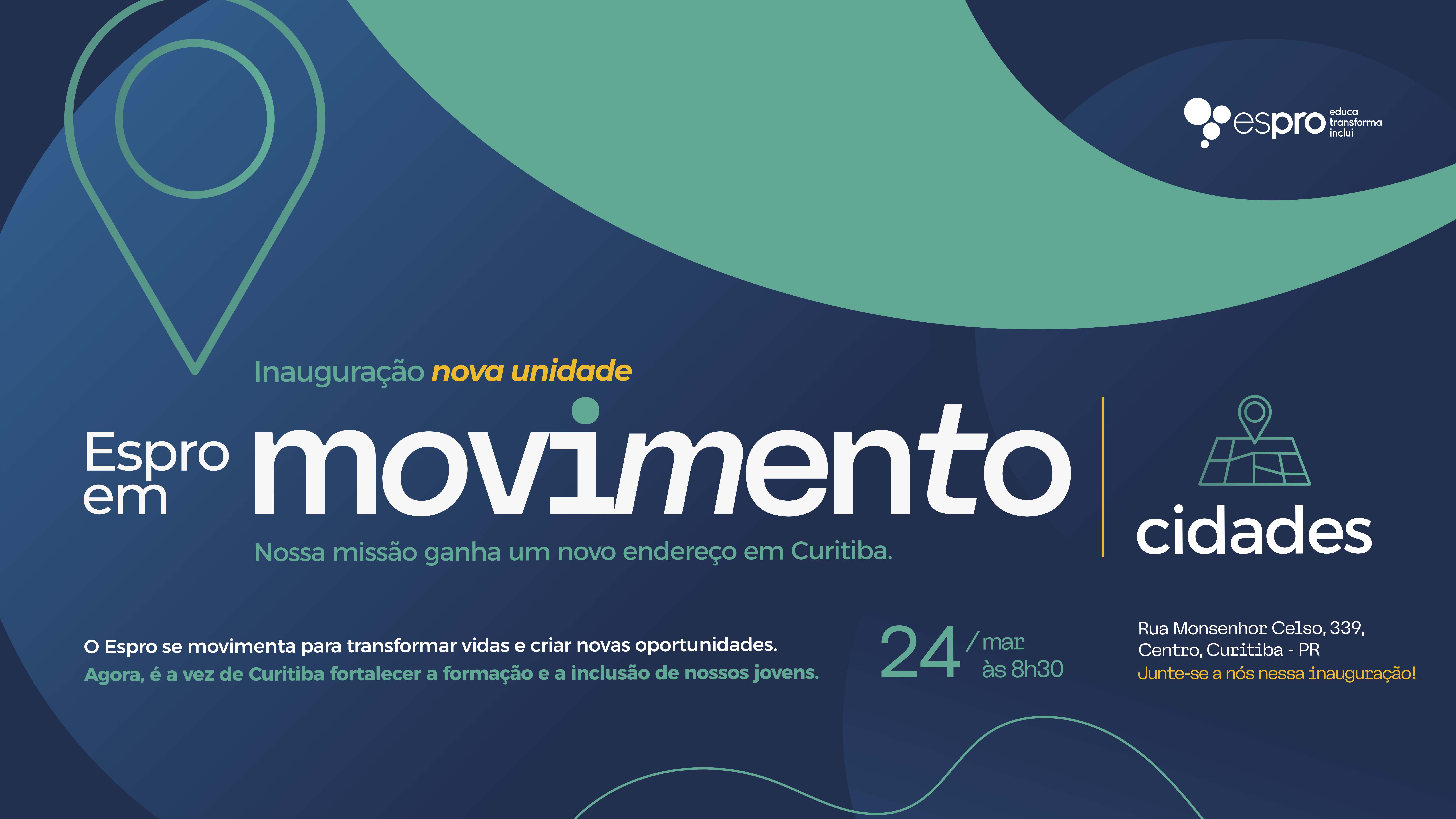 Espro em Movimento Cidades: Nova unidade Curitiba